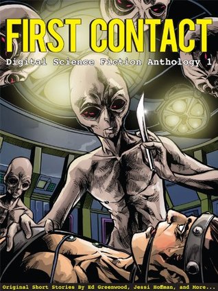 Download First Contact (Digital Science Fiction Anthology, #1) - Jessi Hoffman file in ePub