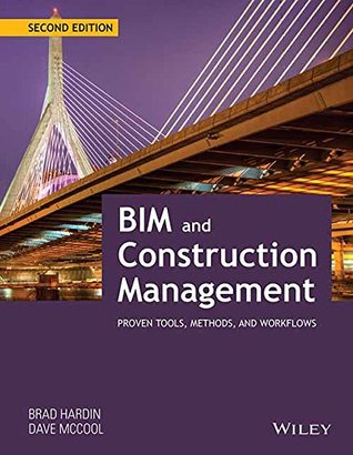 Read online BIM and Construction Management: Proven Tools, Methods, and Workflows - Dave Mccool Brad Hardin file in PDF