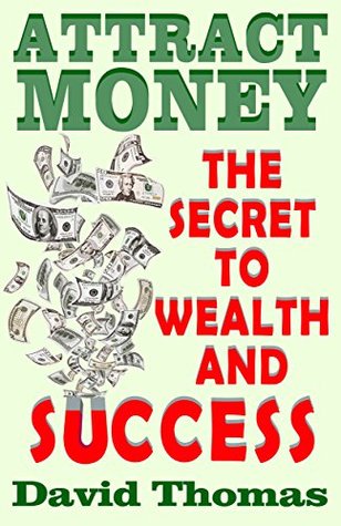 Download Attract Money: The Secret To Wealth and Success - David Thomas file in PDF