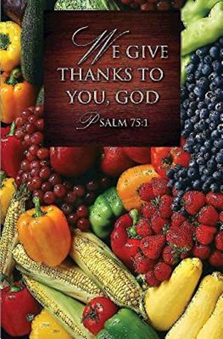 Read NOT A BOOK: We Give Thanks/Thanksgiving Bulletin (Pkg of 50) - NOT A BOOK file in PDF