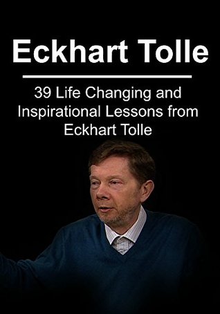 Download Eckhart Tolle: 39 Life Changing and Inspirational Lessons from Eckhart Tolle: (Echart Tolle, Happiness, Life Changing Lessons) - James Derici | ePub