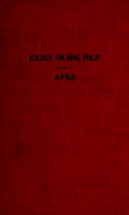 Read online Eulogy on King Philip, as Pronounced at the Odeon, in Federal Street, Boston - William Apess file in ePub