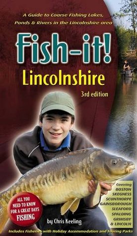 Download Fish-It! Lincolnshire: A Guide to Fishing Lakes, Ponds and Rivers in the Lincolnshire Area (Fish-it Series) - Chris Keeling file in PDF
