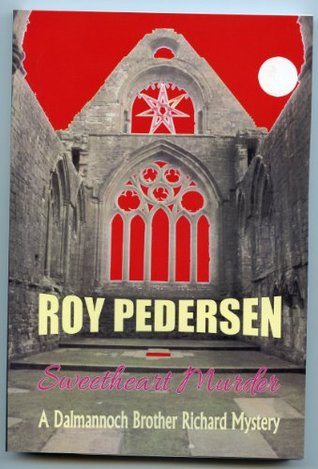 Read Sweetheart Murder - a Dalmannoch Brother Richard Mystery (Murder Mysteries) - Roy Pedersen | ePub