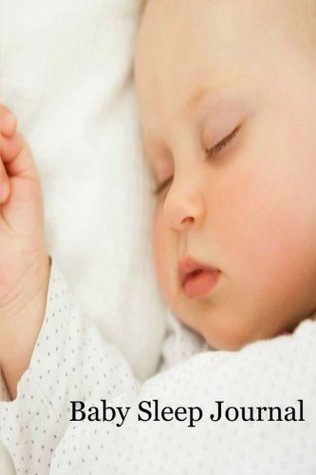 Download Baby Sleep Journal: Baby Sleep Log (Toddler Sleep Journal) - Andrews & Madison Books | PDF