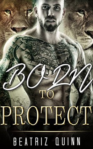 Download Born To Protect: ROMANCE COLLECTION: MIXED GENRES (An Alpha Male Bady Boy Navy SEAL Contemporary Mystery Romance Collection) (Romance Collection Mix: Multiple Genres) - Beatriz Quinn | PDF