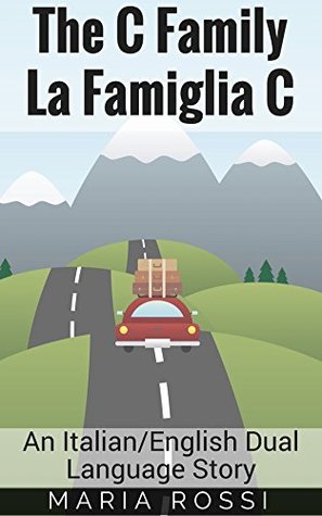 Download The C Family / La Famiglia C (An Italian/English Dual Language Story) - Maria Rossi file in ePub