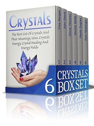 Read Crystals Box Set: Ultimate Guide for Crystal Healing, Energy Fields, Relive Your Muscles and Essential Oils Plus Learn how to Treat Candida (Crystals, Energy Fields, Muscle Relaxation) - Tina Morgan | PDF