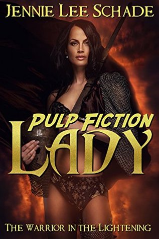 Read online Pulp Fiction Lady - The Warrior in the Lightning - Jennie Lee Schade | ePub