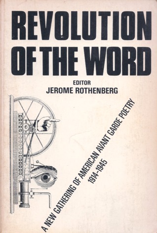 Download Revolution of the Word: a new gathering of American avant garde poetry 1914-1945 - Jerome Rothenberg | PDF