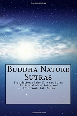 Download Buddha Nature Sutras: Translation of the Nirvana Sutra, the Srimaladevi Sutra and the Infinite Life Sutra - Paul Reid file in PDF