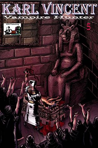 Read online Karl Vincent: Vampire Hunter 5: Last Rites: The Return of Sebastian Vasilis - Kevin Given | ePub