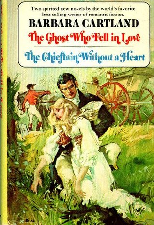 Read online The Ghost Who Fell In Love / The Chieftain Without A Heart - Barbara Cartland file in ePub