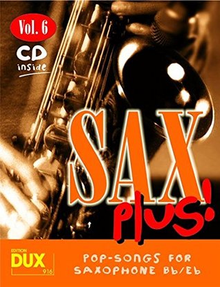 Download Sax Plus! Vol. 6: Pop-Somgs for Saxophone Bb / Eb - Arturo Himmer | ePub