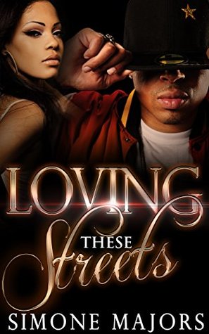 Read online Loving These Streets (Loving These Streets Series Book 1) - Simone Majors file in ePub