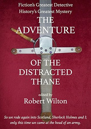 Read online Sherlock Holmes: The Adventure of the Distracted Thane - Robert Wilton file in PDF