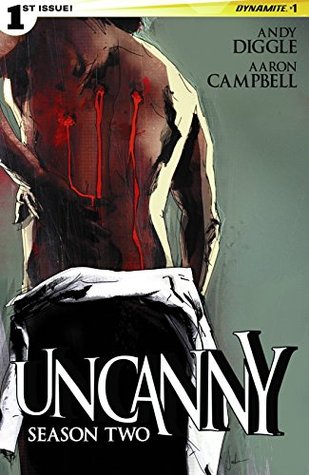 Read online Uncanny Season Two #1 (of 6): Digital Exclusive Edition (Uncanny Season 2) - Andy Diggle | ePub