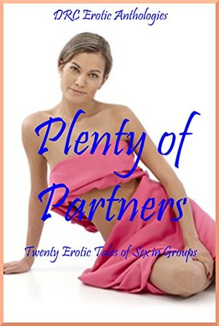 Read Plenty of Partners: Twenty Erotic Tales of Sex in Groups - Skyler French file in PDF