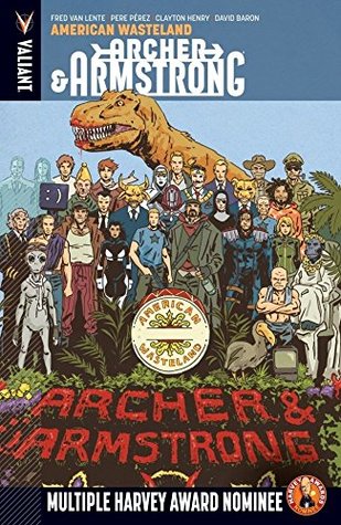 Read Archer & Armstrong Vol. 6: American Wasteland (Archer & Armstrong - Fred Van Lente | ePub