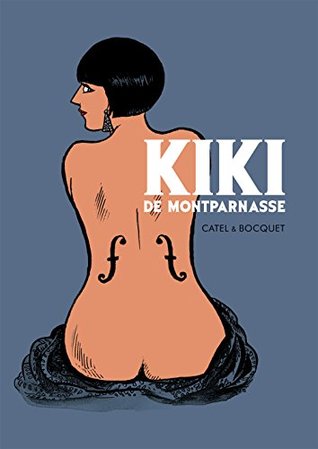 Read online Kiki de Montparnasse (SelfMadeHero Graphic Biography) - Catel | ePub