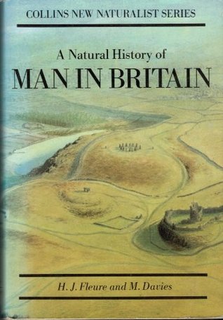 Read online A Natural History of Man in Britain. New Naturalist No. 18 - Herbert Fleure | ePub