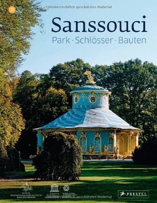 Download Sanssouci. Park, palaces, other structures (English edition) - Michael Zajonz | PDF
