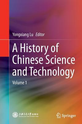 Download A History of Chinese Science and Technology: Volume 1 - Yongxiang Lu file in PDF