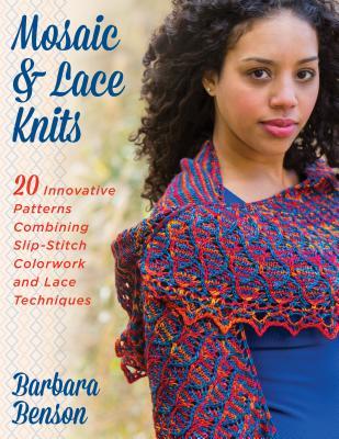 Read Mosaic & Lace Knits: 20 Innovative Patterns Combining Slip-Stitch Colorwork and Lace Techniques - Barbara Benson file in PDF