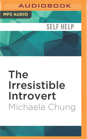 Read The Irresistible Introvert: Harness the Power of Quiet Charisma in a Loud World - Michaela Chung file in ePub