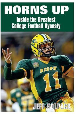 Download Horns Up: Inside the Greatest College Football Dynasty - Jeff Kolpack file in PDF
