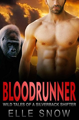 Read Bloodrunner: Wild Tales of a Silverback Shifter - Elle Snow | PDF