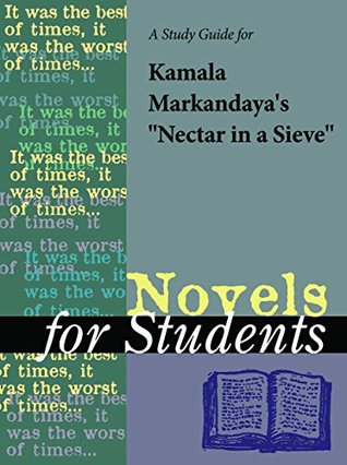 Download A Study Guide for Kamala Taylor's Nectar in a Sieve (For Students) - Gale Cengage Learning file in ePub