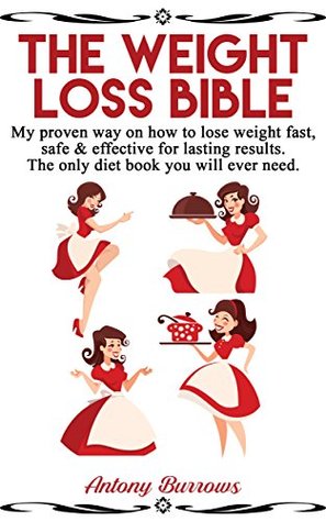 Download FAT 2 FIT DIET WEIGHT LOSS MOTIVATION: My proven way on how to lose weight fast,safe & effective for lasting results.The only diet book you will ever need. - Antony Burrows file in ePub