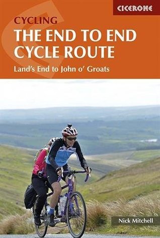 Read online The End to End Cycle Route: Land's End to John o' Groats - Nick Mitchell file in PDF