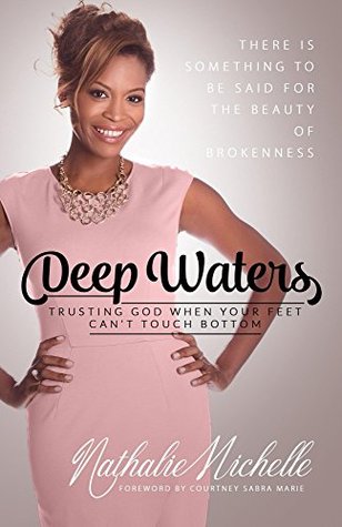 Download Deep Waters: Trusting God When Your Feet Can't Touch Bottom - Nathalie Michelle | ePub