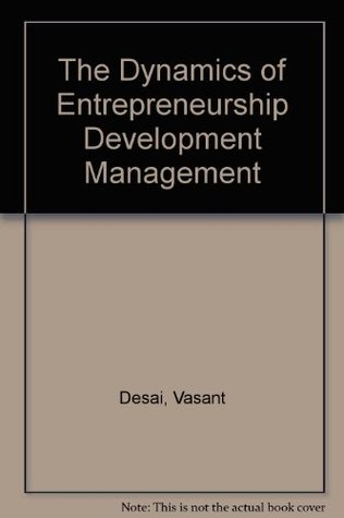 Download The Dynamics of Entrepreneurship Development Management - Vasant Desai file in PDF