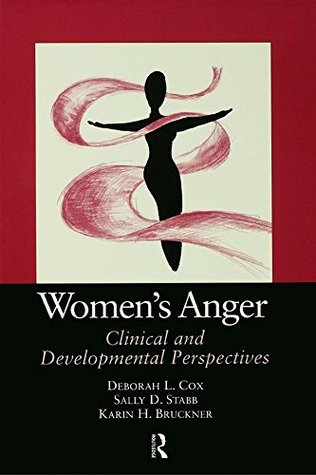 Read Women's Anger: Clinical and Developmental Perspectives - Deborah L. Cox | PDF