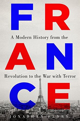 Download France: A Modern History from the Revolution to the War with Terror - Jonathan Fenby | ePub