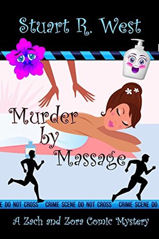 Read Murder By Massage (A Zach and Zora Comic Mystery Book 2) - Stuart R. West file in PDF