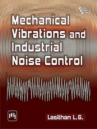 Download Mechanical Vibrations and Industrial Noise Control - L.G. LASITHAN | PDF