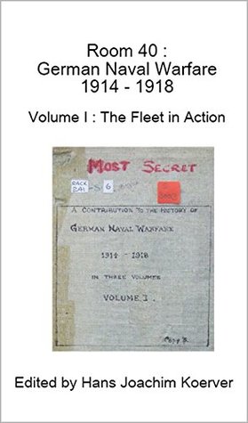 Download Room 40: German Naval Warfare 1914-1918: The Fleet in Action - Hans Joachim Koerver file in ePub