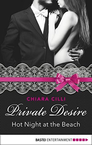 Download Private Desire - Hot Night at the Beach (International Passion Series Book 1) - Chiara Cilli file in PDF