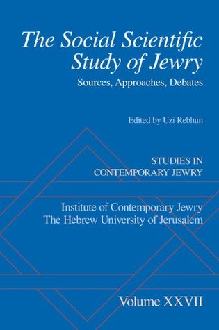 Read online The Social Scientific Study of Jewry: Sources, Approaches, Debates - Uzi Rebhun | ePub