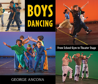 Download Boys Dancing: From School Gym to Theater Stage - George Ancona file in ePub
