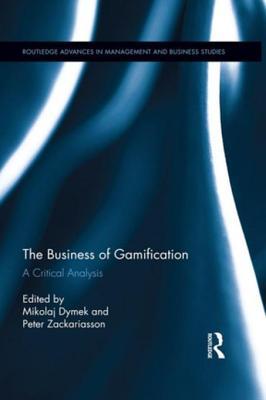 Read online The Business of Gamification: A Critical Analysis - Mikolaj Dymek file in PDF