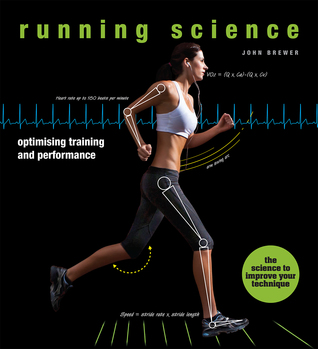 Read Running Science: Revealing the Science of Peak Performance - John Brewer | ePub