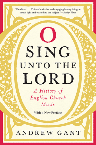 Download O Sing unto the Lord: A History of English Church Music - Andrew Gant file in PDF