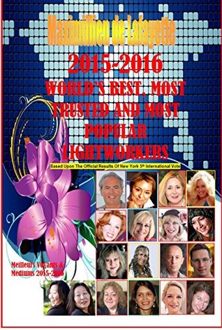 Download 2015-2016 World's Best, Most Trusted And Most Popular Lightworkers - Jean-Maximillien De La Croix de Lafayette file in PDF