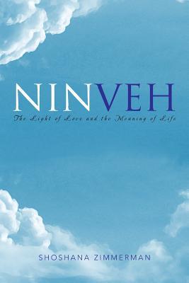 Read online Ninveh: The Light of Love and the Meaning of Life - Shoshana Zimmerman file in PDF