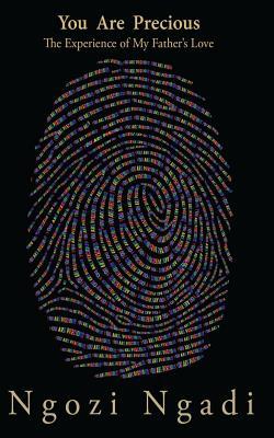 Read You are precious: The experience of my Father's love - Ngozi Ngadi file in ePub